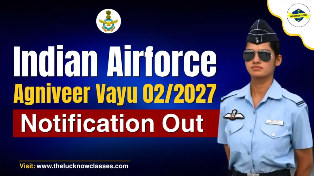 Indian Airforce Agniveer Vayu 02/2027 Notification Out