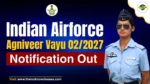 Indian Airforce Agniveer Vayu 02/2027 Notification Out