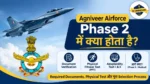 Airforce Agniveer Phase 2 Process : Required Documents and Physical Test
