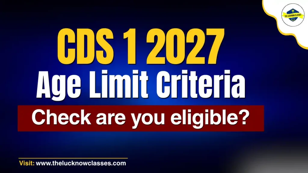 CDS 1 2027 Age Limit Date of Birth