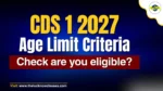 CDS 1 2027 Age Limit Date of Birth