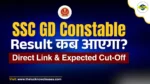 SSC GD Constable Result and Cut Off