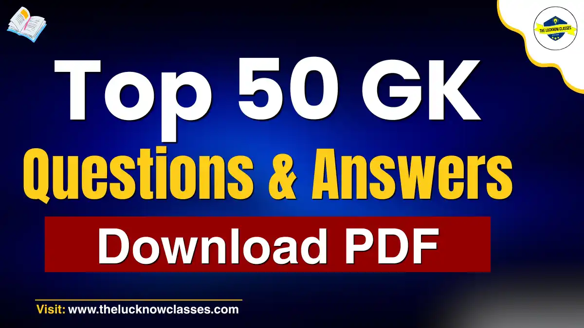 Top 50 GK Questions with Answers PDF banner by The Lucknow Classes