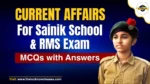 Current Affairs for Sainik School and RMS Exam