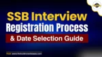 SSB Interview Registration Process for NDA and CDS Aspirants