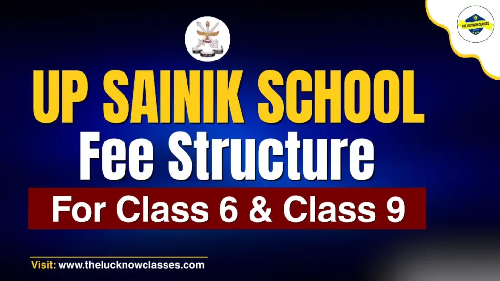 UP Sainik School Fee Structure for Class 6 and Class 9